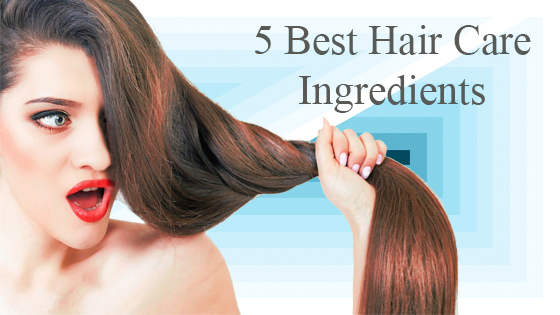 5 Best Hair Care Ingredients