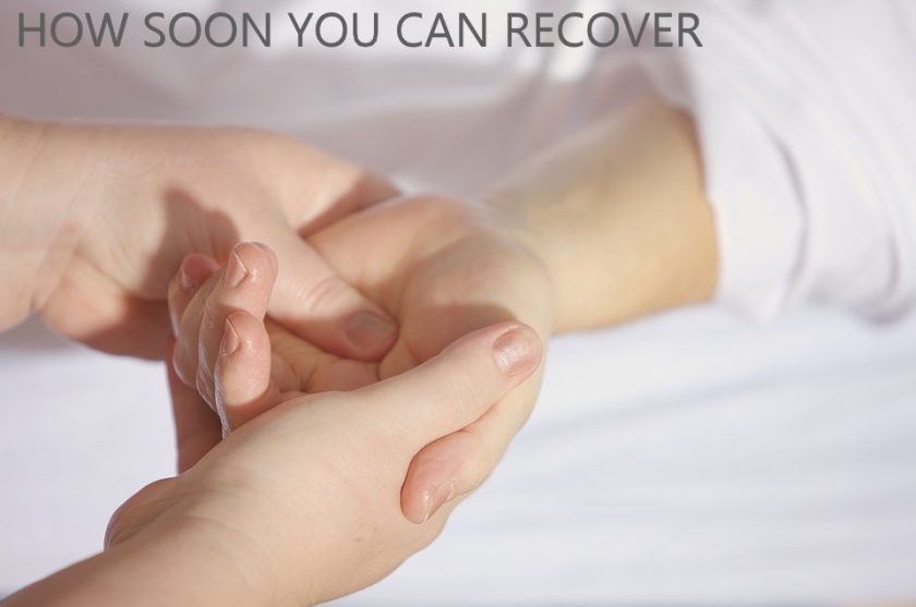 How soon you can recover 