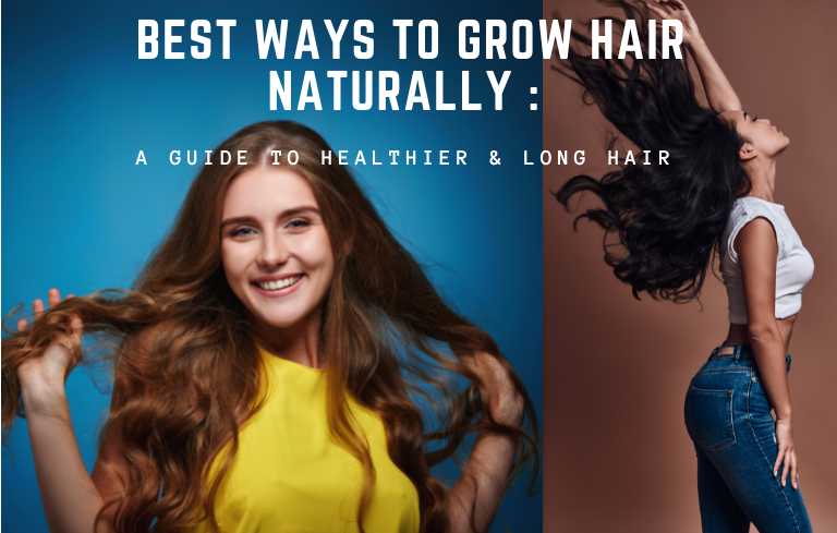 Hair is one of the most important parts of our appearance & plays a big role. If you’re looking for the Best Ways to Grow Hair Naturally.